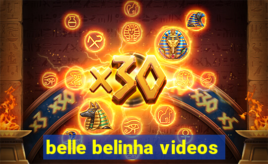 belle belinha videos